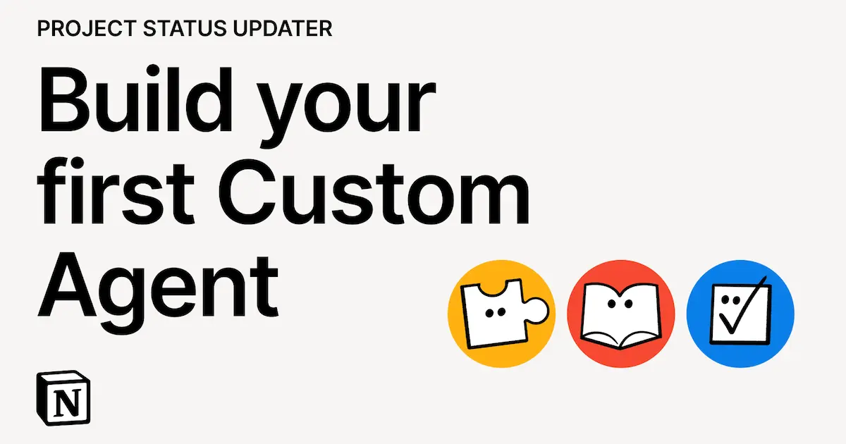 Automate your first workflows with Custom Agents: Project status updater agent